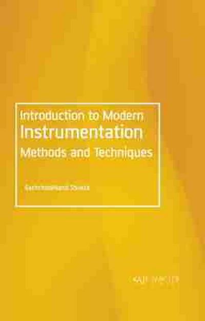 Introduction to Modern Instrumentation Methods and Techniques