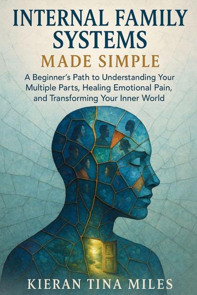 Internal Family Systems Made Simple