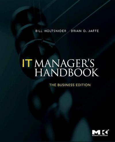 IT Manager’s Handbook: The Business Edition
