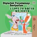 Dişlerimi Fırçalamayı Seviyorum I Love to Brush My Teeth