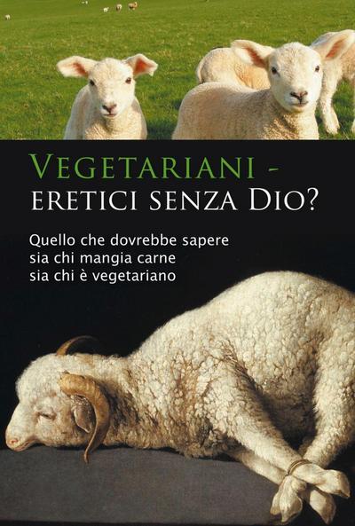 Vegetariani - eretici senza Dio?