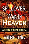 Spillover War in Heaven