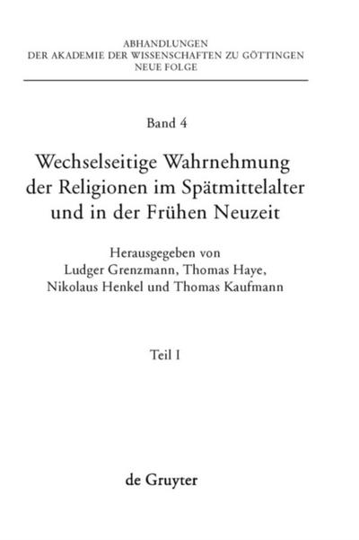 Wechselseitige Wahrnehmung der Religionen im Spätmittelalter und in der Frühen Neuzeit