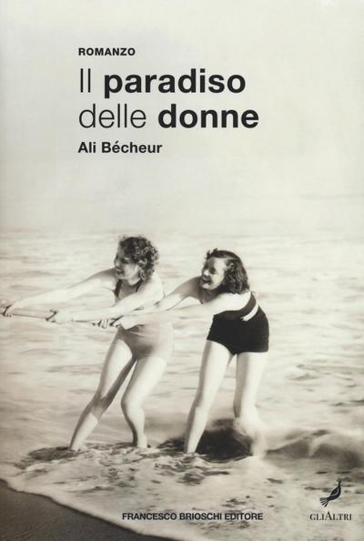 Bécheur, A: Paradiso delle donne