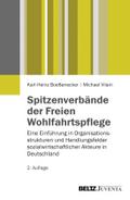 Spitzenverbände der Freien Wohlfahrtspflege: Eine Einführung in Organisationsstrukturen und Handlungsfelder sozialwirtschaftlicher Akteure in Deutschland