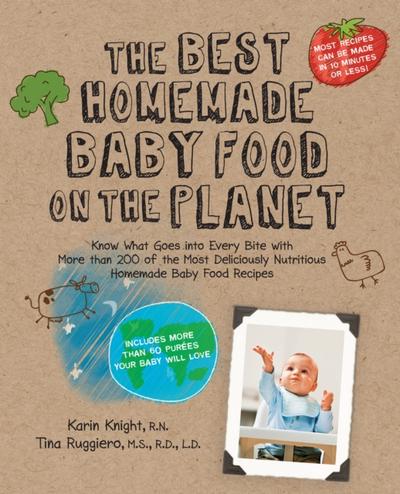 The Best Homemade Baby Food: Your Baby’s Early Nutrition