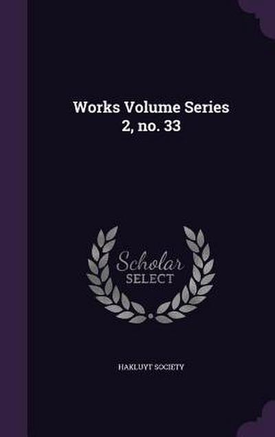 Works Volume Series 2, no. 33