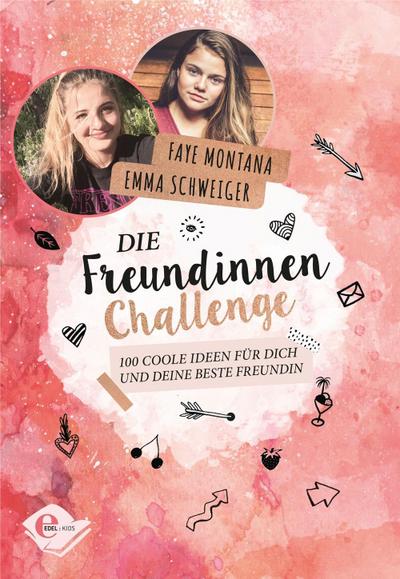 Die Freundinnen-Challenge: 100 coole Ideen für dich und deine beste Freundin