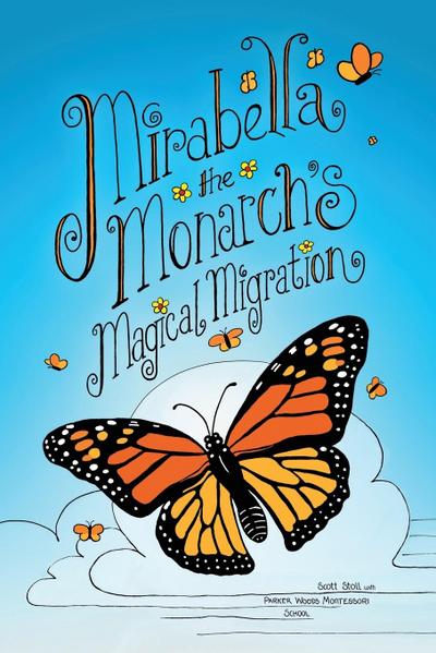 Mirabella the Monarch’s Magical Migration