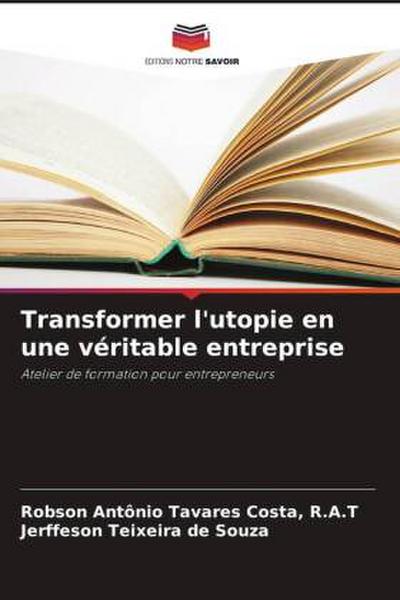 Transformer l’utopie en une véritable entreprise
