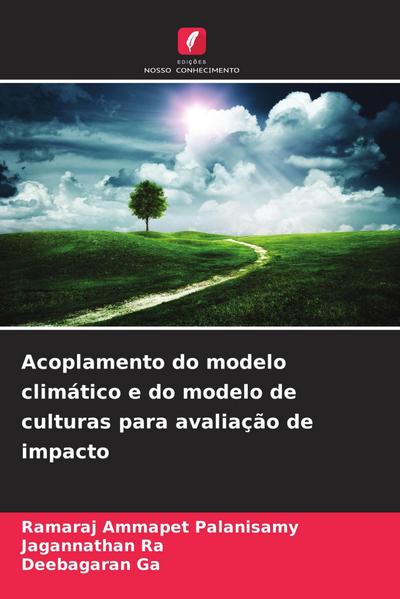 Acoplamento do modelo climático e do modelo de culturas para avaliação de impacto