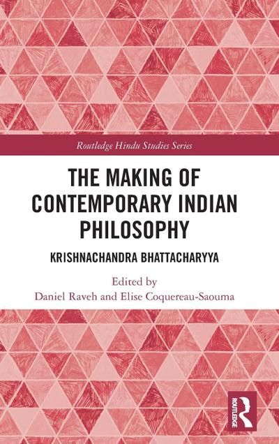 The Making of Contemporary Indian Philosophy