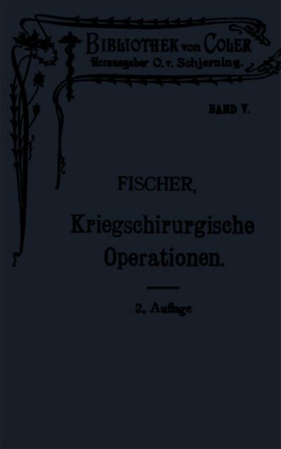 Leitfaden der kriegschirurgischen Operations- und Verbandstechnik