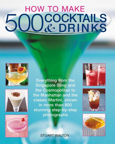 How to Make 500 Cocktails & Drinks