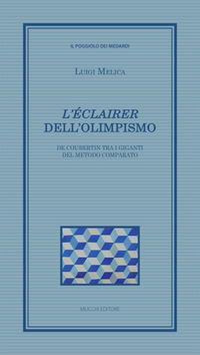 ’L’ éclairer’ dell’Olimpismo. De Coubertin tra i giganti del metodo comparato