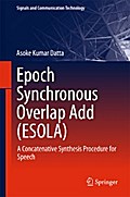 Epoch Synchronous Overlap Add (ESOLA)