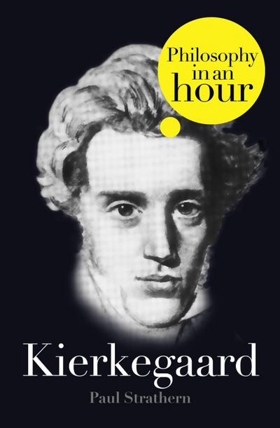 Kierkegaard: Philosophy in an Hour