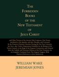 The Forbidden Books of the Original New Testament of Jesus Christ