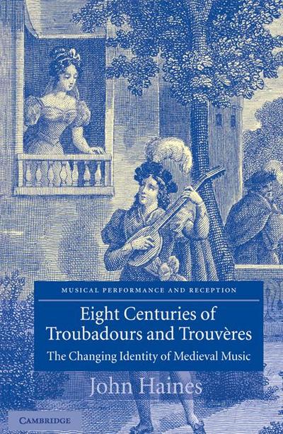Eight Centuries of Troubadours and Trouv Res