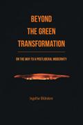 Beyond the Green Transformation