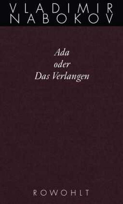 Gesammelte Werke. Band 11. Ada oder Das Verlangen