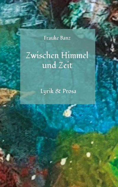 Zwischen Himmel und Zeit 