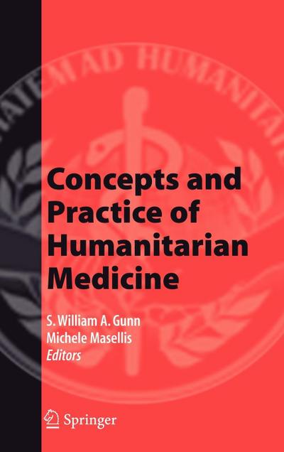 Concepts and Practice of Humanitarian Medicine