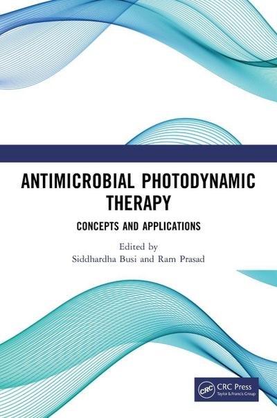 Antimicrobial Photodynamic Therapy