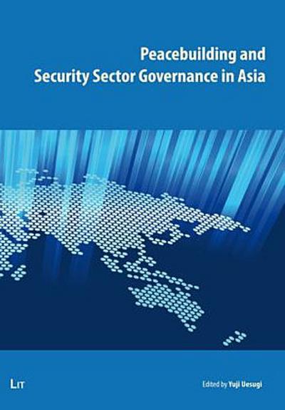 Peacebuilding and Security Sector Governance in Asia