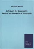 Lehrbuch der Geographie: Zweiter Teil: Physikalische Geographie