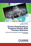 Chronic Periodontitis in Pregnant Women With Previous Abortions