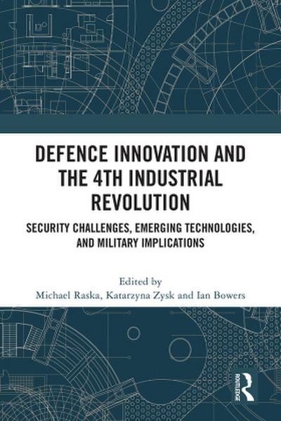 Defence Innovation and the 4th Industrial Revolution