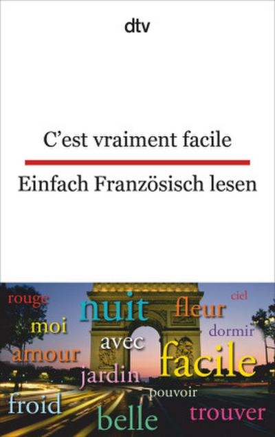 C’est vraiment facile Einfach Französisch lesen. Einfach Französisch lesen