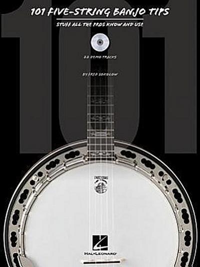 101 Five-String Banjo Tips: Stuff All the Pros Know and Use [With CD (Audio)]