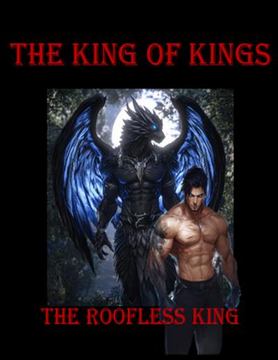 The King of Kings (The Roofless King, #1)