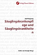 Säuglingskrankenpflege und Säuglingskrankheiten