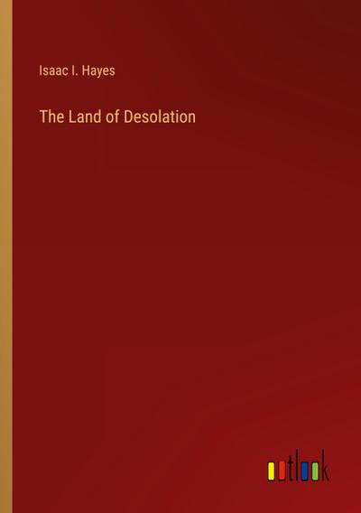 The Land of Desolation
