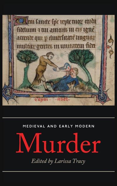 Medieval and Early Modern Murder