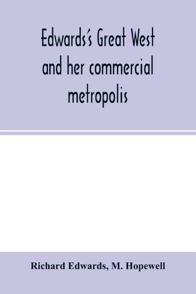 Edwards’s great West and her commercial metropolis