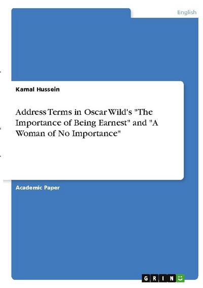 Address Terms in Oscar Wild’s "The Importance of Being Earnest" and "A Woman of No Importance"