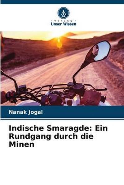 Indische Smaragde: Ein Rundgang durch die Minen