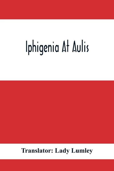 Iphigenia At Aulis