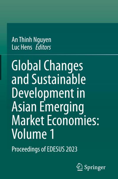 Global Changes and Sustainable Development in Asian Emerging Market Economies: Volume 1