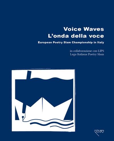 Voice Waves. L’onda della voce. European Poetry Slam Championship in Italy