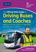 The Official DVSA Guide to Driving Buses and Coaches