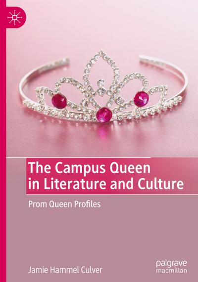 The Campus Queen in Literature and Culture