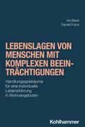 Lebenslagen von Menschen mit komplexen Beeinträchtigungen