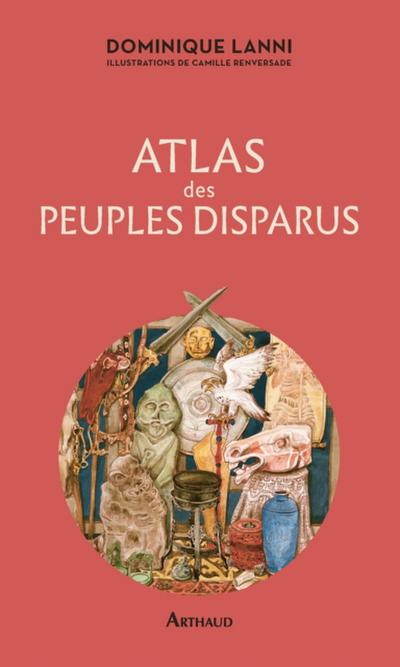 Atlas des peuples disparus
