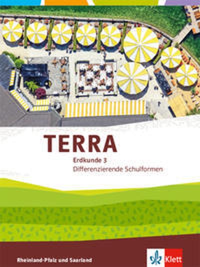 TERRA Erdkunde 3. Differenzierende Ausgabe Rheinland-Pfalz, Saarland