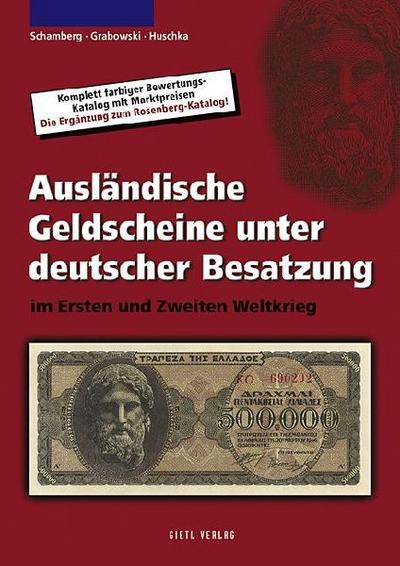 Ausländische Geldscheine unter deutscher Besatzung im Ersten und Zweiten Weltkrieg